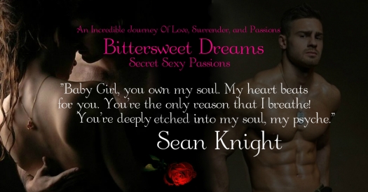 Bittersweet Dreams, Secret Sexy Passions 8.20.14
